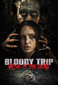Bloody Trip: Rise of the Dead