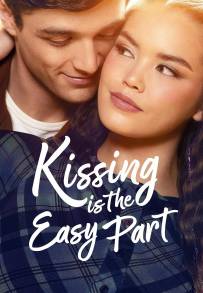 Kissing Is the Easy Part